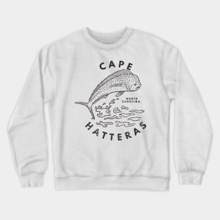 Cape Hatteras, NC Summertime Vacationing Mahi Mahi Big Head Fish Crewneck Sweatshirt